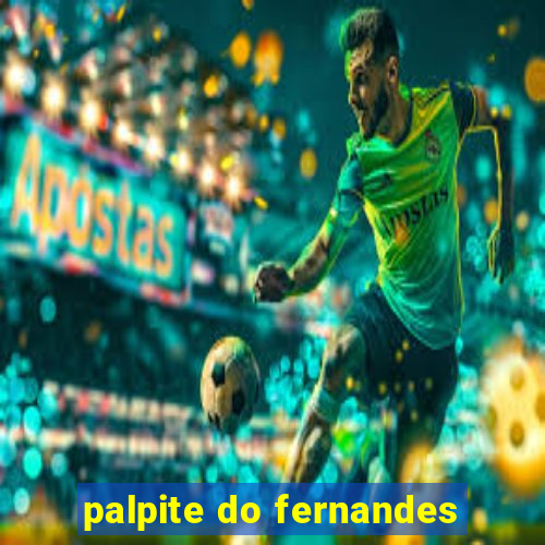 palpite do fernandes